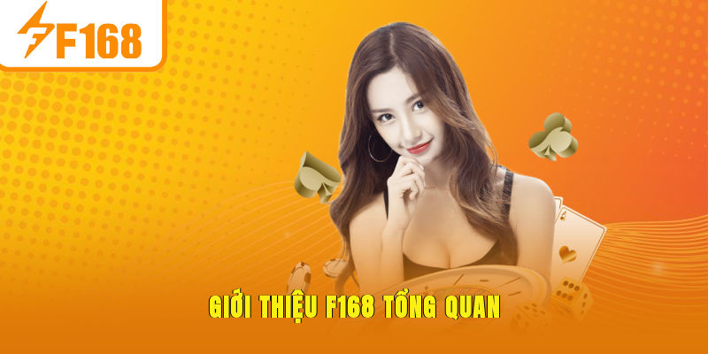 Giới thiệu F168 tổng quan